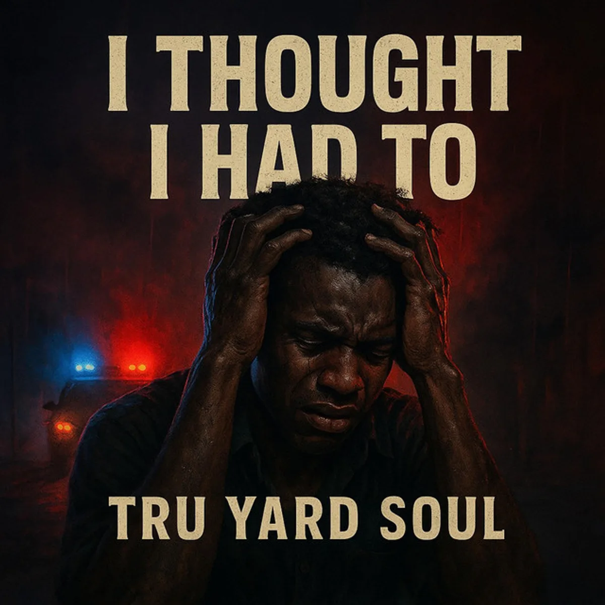 I Thought I Had To cover art